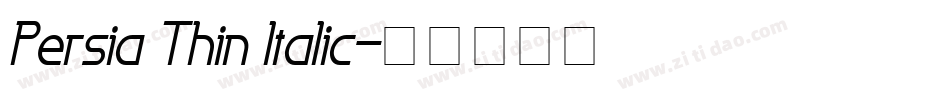 Persia Thin Italic字体转换